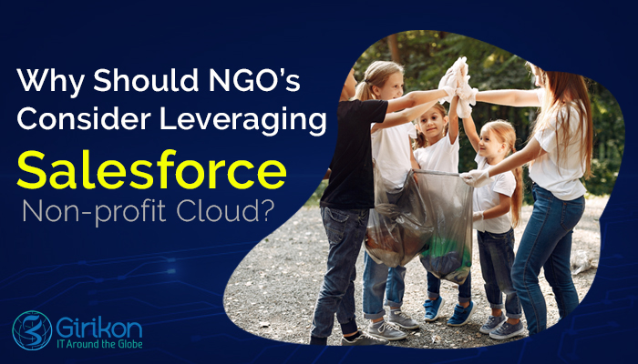 Why Should NGO’s Consider Leveraging Salesforce Non-profit Cloud