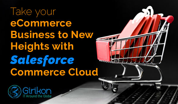 Take your eCommerce Business to New Heights with Salesforce Commerce Cloud