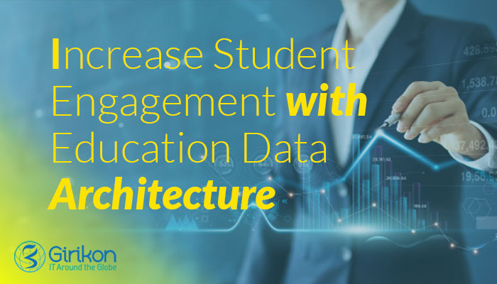 Increase Student Engagement with Education Data Architecture