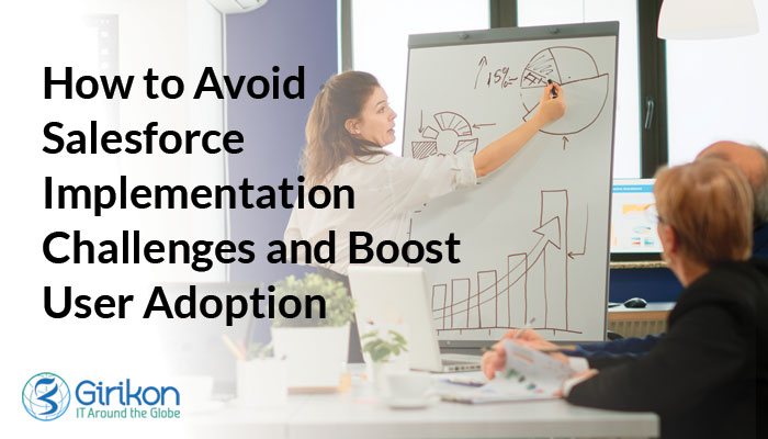 How to Avoid Salesforce Implementation Challenges and Boost User Adoption