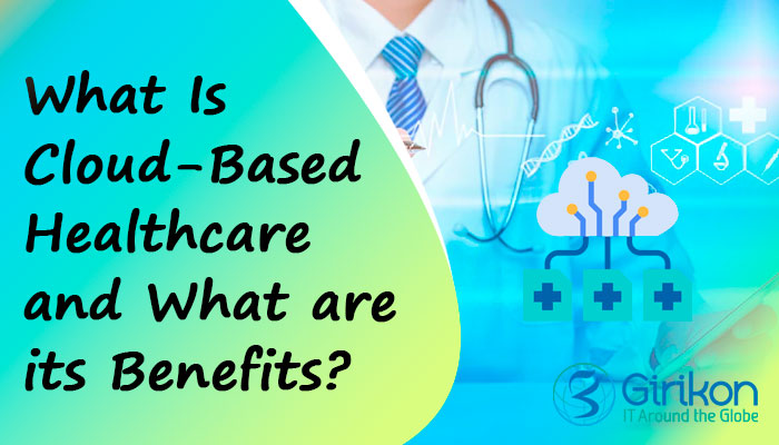 What Is Cloud-Based Healthcare?