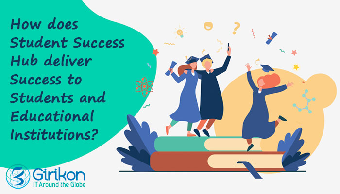 How does Student Success Hub deliver Success to Students and Educational Institutions?