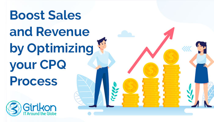 Boost Sales and Revenue by Optimizing your CPQ Process