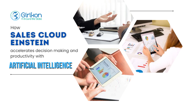 How Sales Cloud Einstein accelerates decision making and productivity with Artificial Intelligence