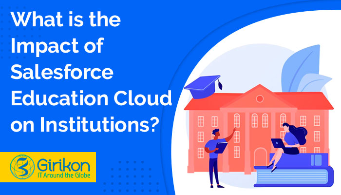 What is the Impact of Salesforce Education Cloud on Institutions?