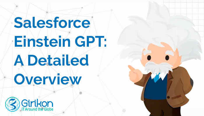 Salesforce Einstein GPT: A Detailed Overview