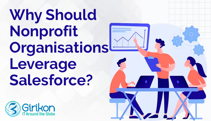 Why Should Nonprofit Organisations Leverage Salesforce?