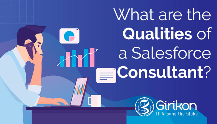 What are the Qualities of a Salesforce Consultant?