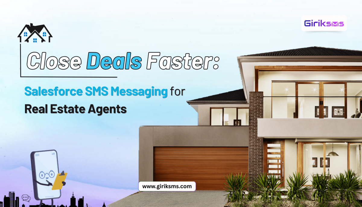 Close Deals Faster: Salesforce SMS Messaging for Real Estate Agents